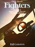 Book cover of Classic Aircraft - Fighters  by GUNSTON, Bill 